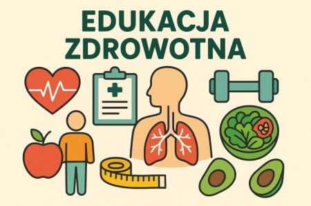 EDUKACJA ZDROWOTNA - DOWIEDZ SIĘ CZYM JEST