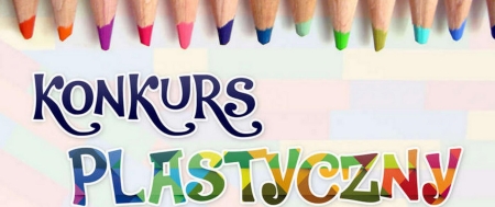 ZWYCIĘZCY KONKURSU PLASTYCZNEGO