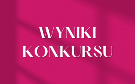 ROZSTRZYGNIĘCIA KONKURSÓW RECYTATORSKIEGO, EKOLOGICZNEGO ORAZ NA PROJEKT OKŁADKI I ZAKŁADK