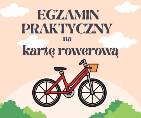JEŹDZIMY BEZPIECZNIE - EGZAMIN NA KARTĘ ROWEROWĄ
